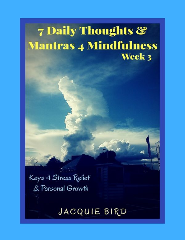 eBook and audiobook 7 Daily Thoughts & Mantras 4 Mindfulness Week 3. Reduce stress, anxiety with guidance, gain mindfulness and personal growth.