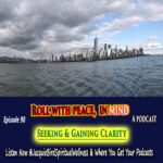 Seeking and Gaining Clarity Podcast Episode